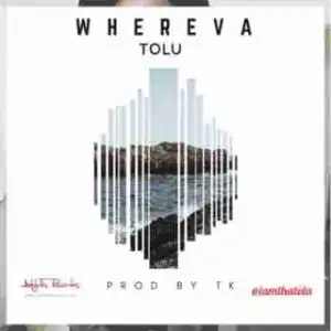 Tolu - Whereva
